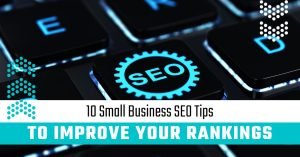 Small Business SEO - 10 Small Business SEO Tips