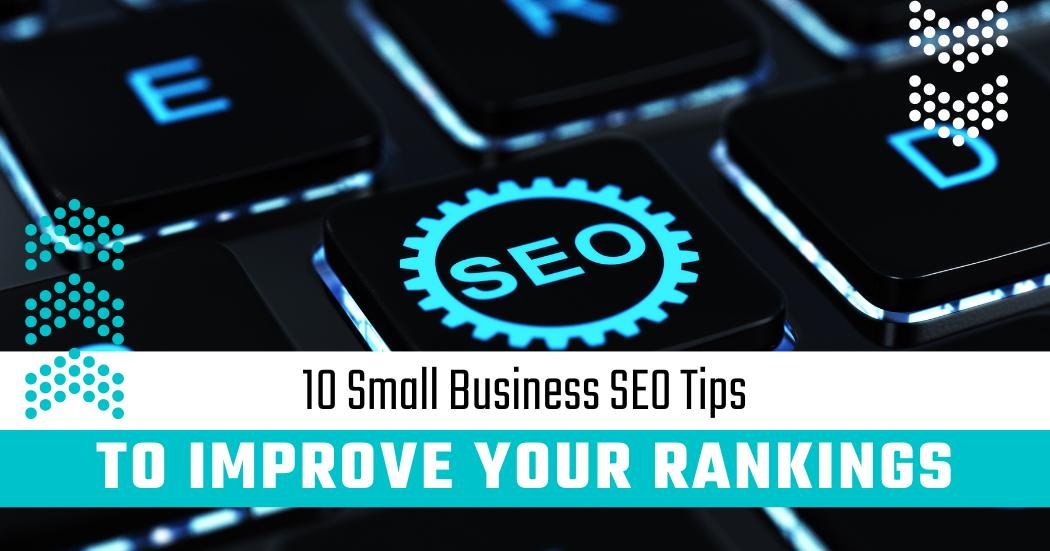 Small Business SEO - 10 Small Business SEO Tips